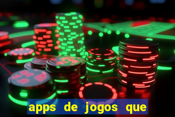 apps de jogos que pagam de verdade